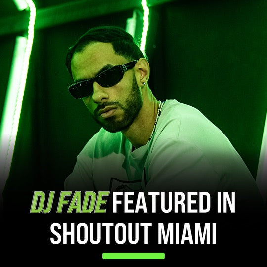 DJ FADE FEATURED IN SHOUTOUT MIAMI